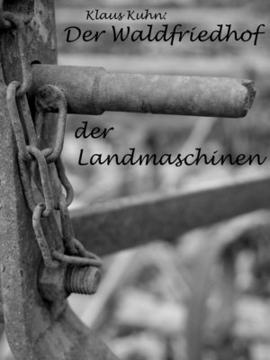cover image of Der Waldfriedhof der Landmaschinen